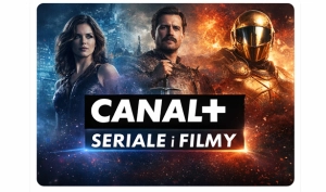 CANAL+ Seriale i Filmy