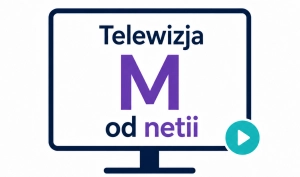 Pakiet M telewizja w cenie internetu
