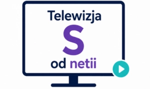 Pakiet S telewizja w cenie internetu