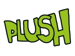 PLUSH